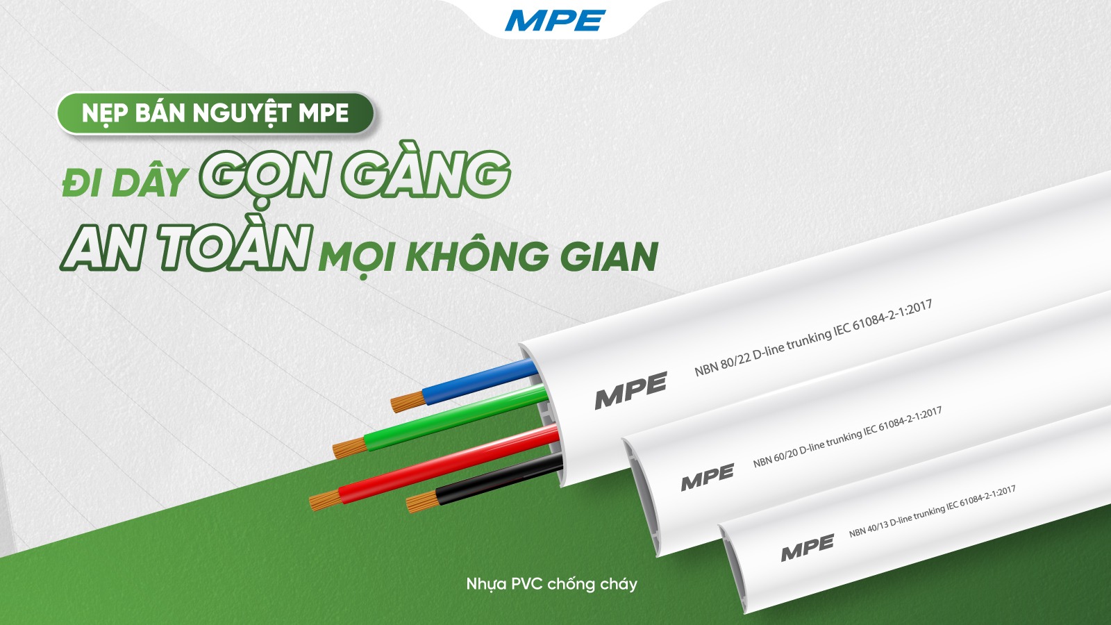 Nẹp bán Nguyệt MPE - Đi Dây Gọn Gàng An Toàn Mọi Không Gian